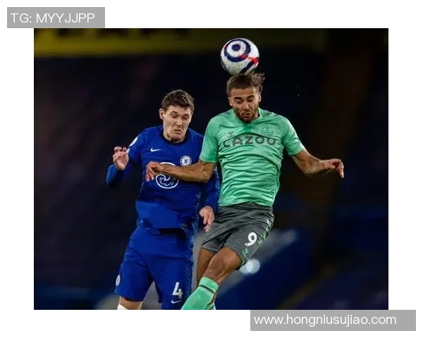 切尔西与埃弗顿的精彩对决分析及赛前预测尽在彩客网 切尔西与埃弗顿的精彩对决分析及赛前预测尽在彩客网